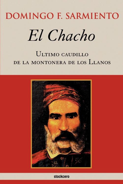 Produktbild: El Chacho - Ultimo caudillo de la montonera de los llanos