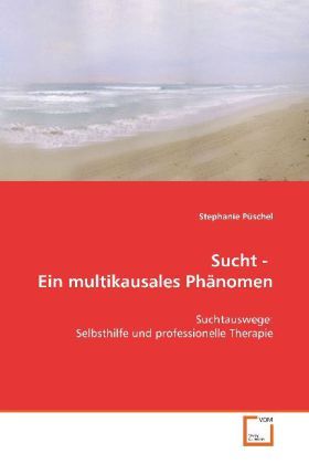 Produktbild: P&uuml;schel, S: Sucht ein multikausales Ph&auml;nomen