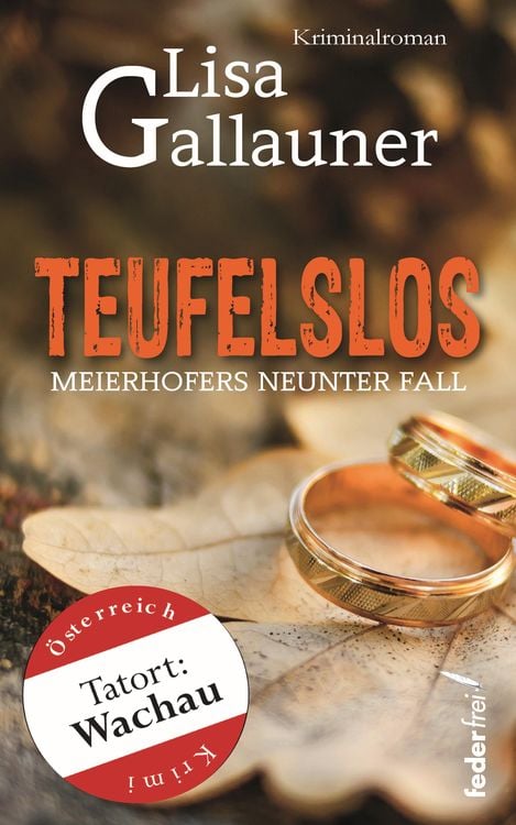 Bild vom Artikel Teufelslos: Meierhofers neunter Fall. Österreich Krimi vom Autor Lisa Gallauner