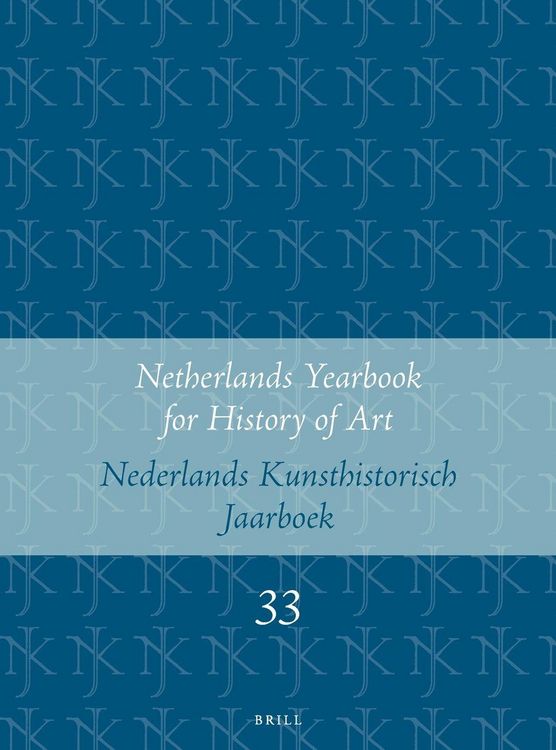 Produktbild: Netherlands Yearbook for History of Art / Nederlands Kunsthistorisch Jaarboek 33 (1982)