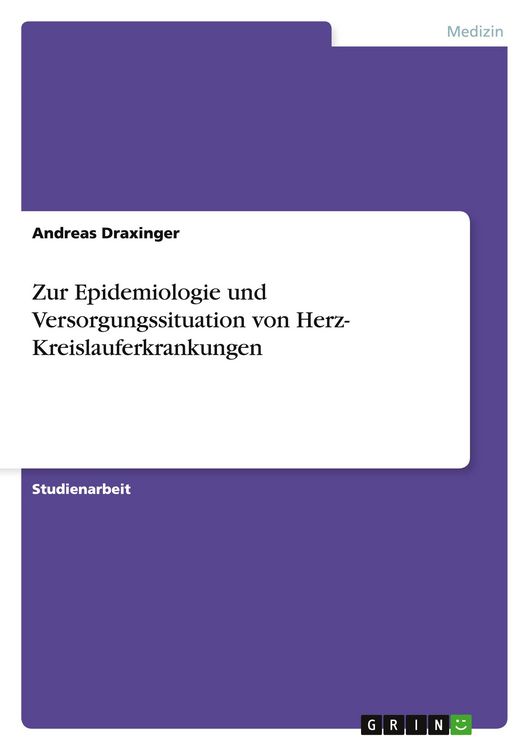 Produktbild: Zur Epidemiologie und Versorgungssituation von Herz- Kreislauferkrankungen