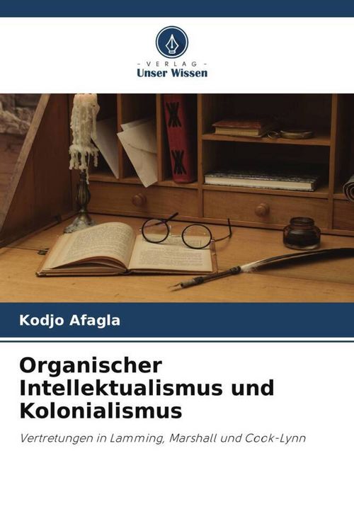 Produktbild: Afagla, K: Organischer Intellektualismus und Kolonialismus