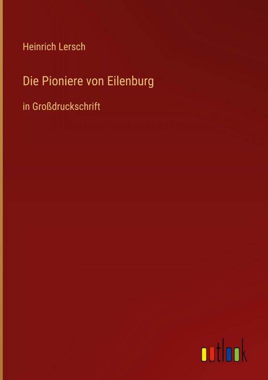 Produktbild: Die Pioniere von Eilenburg