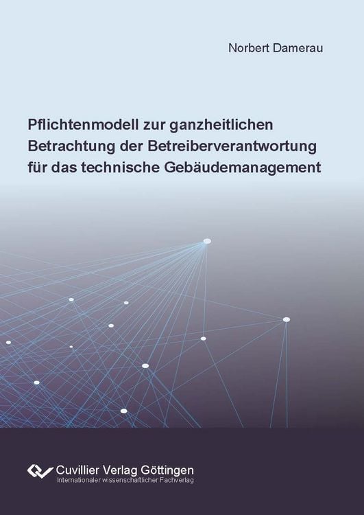 Produktbild: Pflichtenmodell zur ganzheitlichen Betrachtung der Betreiberverantwortung f&uuml;r das technische Geb&auml;udemanagement