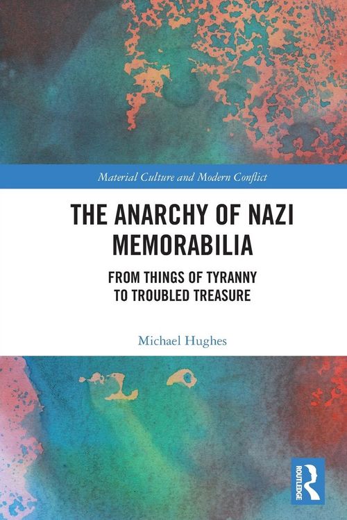 Produktbild: The Anarchy of Nazi Memorabilia