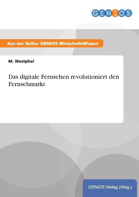 Produktbild: Das digitale Fernsehen revolutioniert den Fernsehmarkt