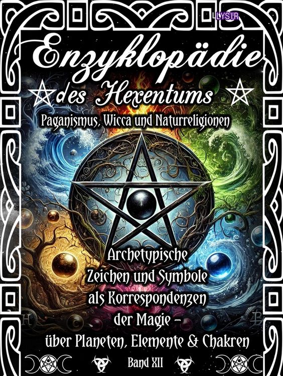 Produktbild: Enzyklop&auml;die des Hexentums - Archetypische Zeichen und Symbole als Korrespondenzen der Magie - Band 12