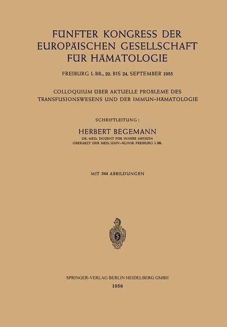 Produktbild: F&uuml;nfter Kongress der Europ&auml;ischen Gesellschaft f&uuml;r H&auml;matologie, Freiburg i. Br., 20. bis 24. September 1955 / Cinqui&egrave;me Congr&egrave;s de la Soci&eacute;t&eacute; Europ&eacute;en