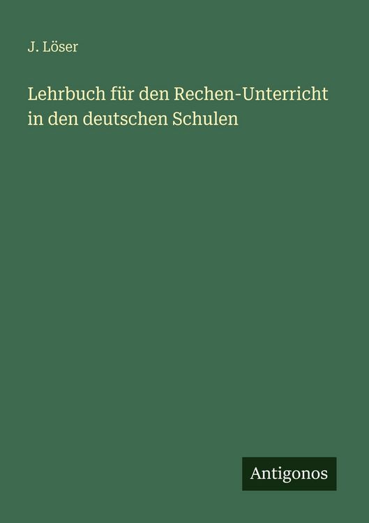Produktbild: Lehrbuch f&uuml;r den Rechen-Unterricht in den deutschen Schulen