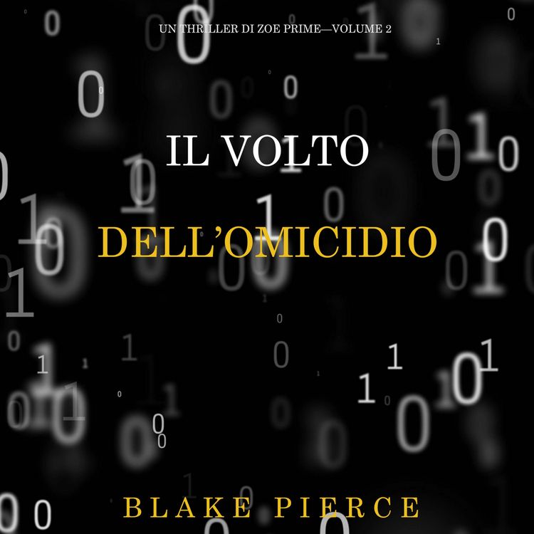 Produktbild: Il Volto dell'Omicidio (Un Thriller di Zoe Prime&mdash;Volume 2)
