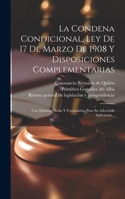 Produktbild: La Condena Condicional, Ley De 17 De Marzo De 1908 Y Disposiciones Complementarias