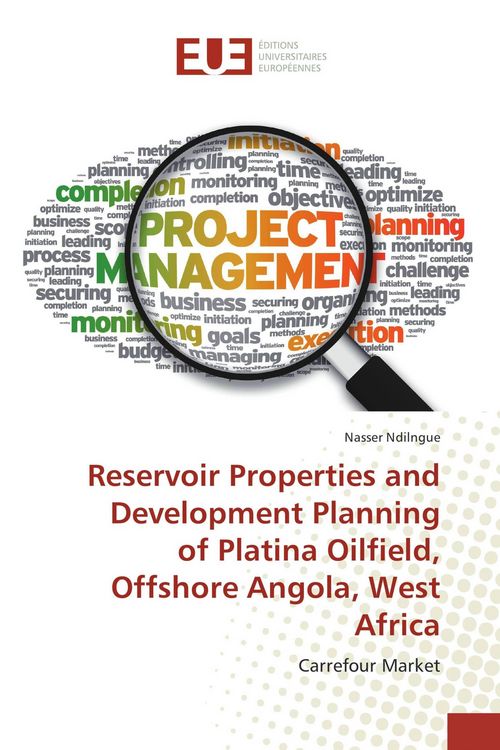Produktbild: Reservoir Properties and Development Planning of Platina Oilfield, Offshore Angola, West Africa