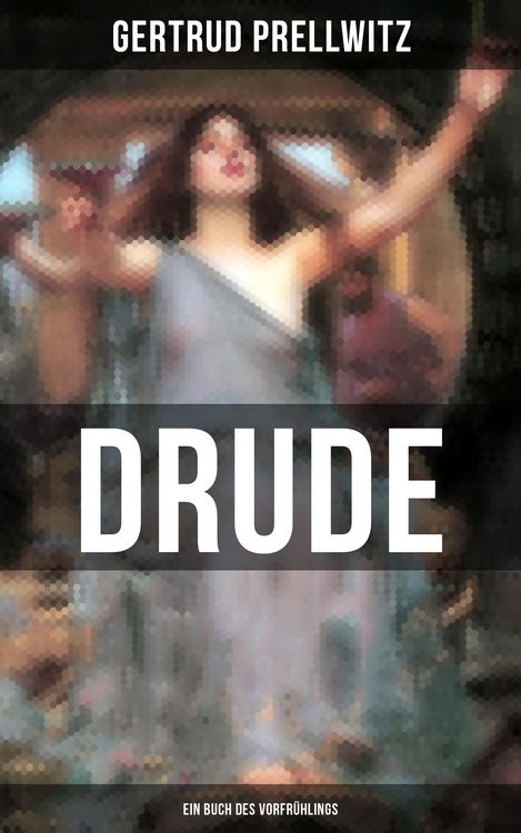 Produktbild: DRUDE - Ein Buch des Vorfr&uuml;hlings