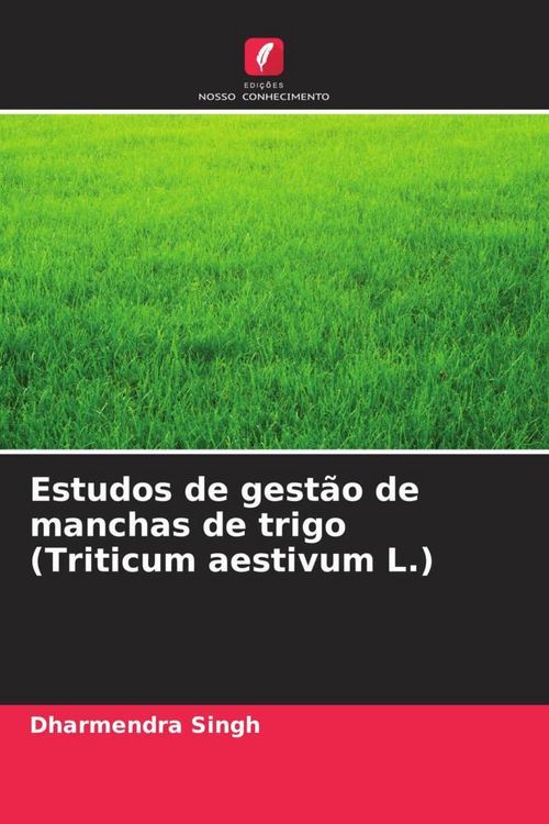 Produktbild: Estudos de gest&atilde;o de manchas de trigo (Triticum aestivum L.)
