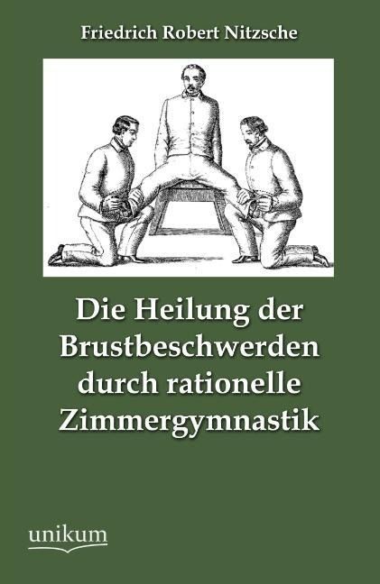 Produktbild: Nitzsche, F: Heilung der Brustbeschwerden durch rationelle Z