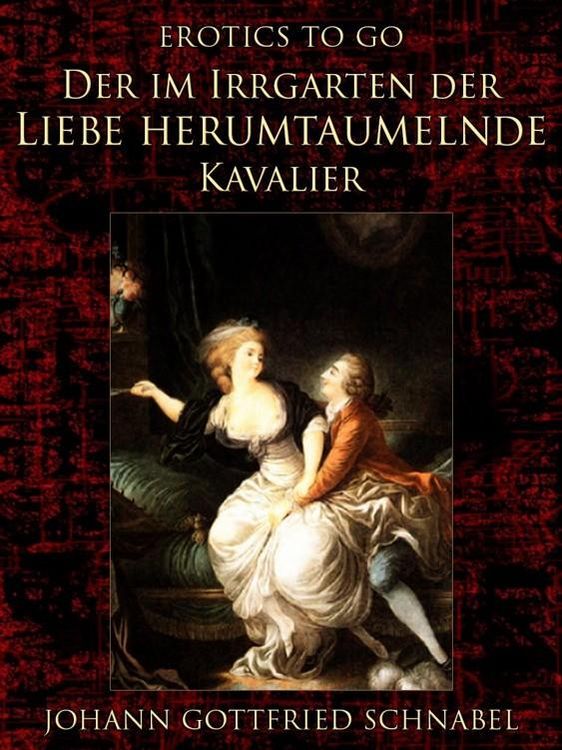 Produktbild: Der im Irrgarten der Liebe herumtaumelnde Kavalier