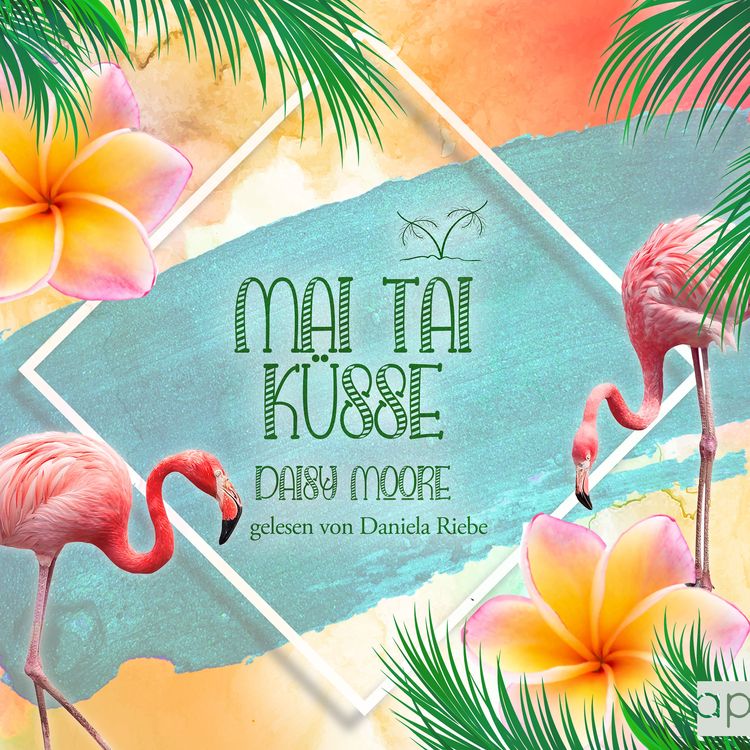 Bild vom Artikel Mai Tai Küsse vom Autor Daisy Moore