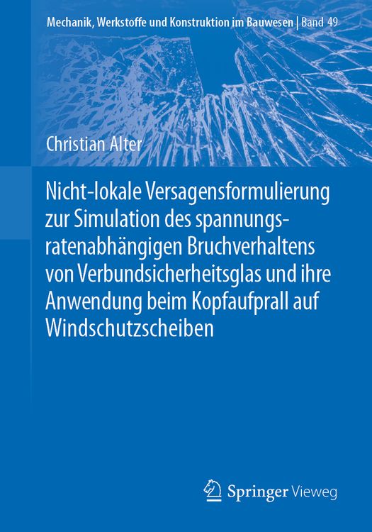 Produktbild: Nicht-lokale Versagensformulierung zur Simulation des spannungsratenabh&auml;ngigen Bruchverhaltens von Verbundsicherheitsglas und ihre Anwendung beim Kopf