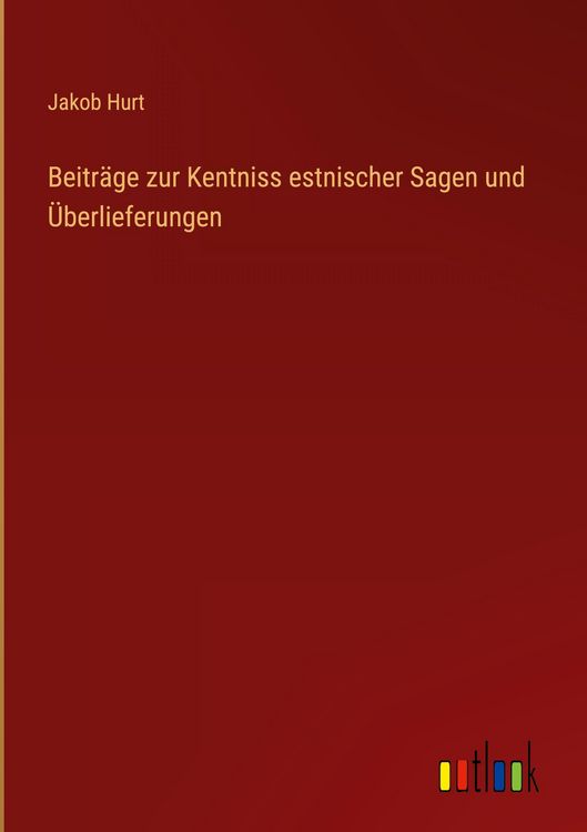 Produktbild: Beitr&auml;ge zur Kentniss estnischer Sagen und &Uuml;berlieferungen