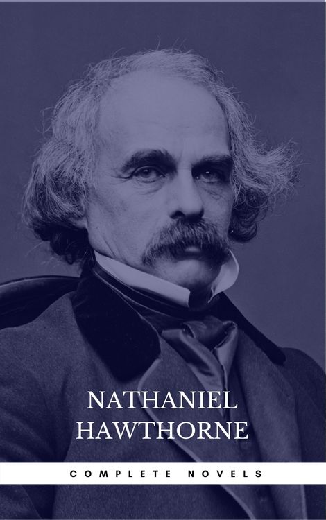 Produktbild: Nathaniel Hawthorne: The Complete Novels (Manor Books) (The Greatest Writers of All Time)