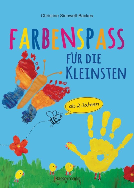 Produktbild: Farbenspa&szlig; f&uuml;r die Kleinsten ab 2 Jahren. 26 kinderleichte Projekte zum Malen und Basteln: mit Finger- und Wasserfarben, Buntstiften und Stra&szlig;enkreide