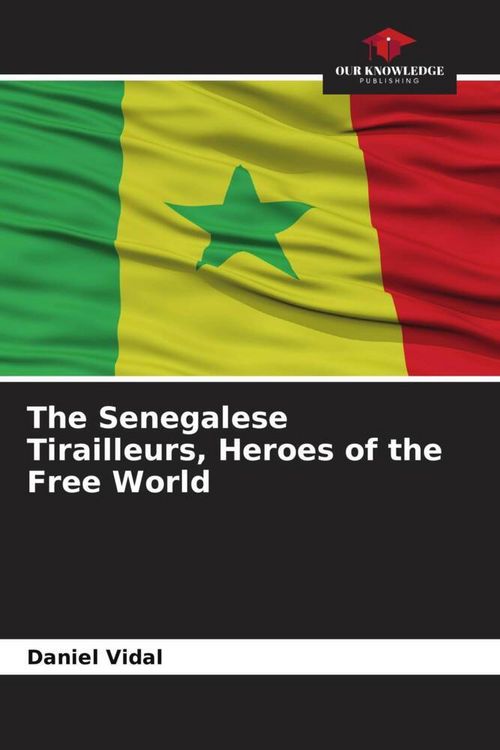 Produktbild: The Senegalese Tirailleurs, Heroes of the Free World