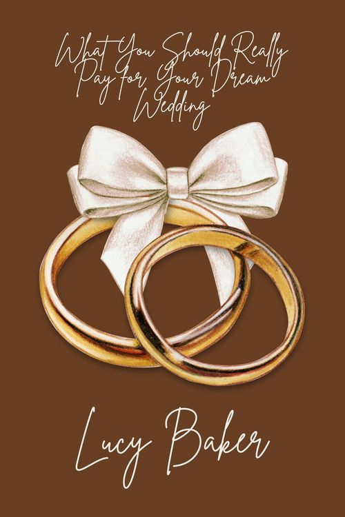 Produktbild: What You Should Really Pay for Your Dream Wedding