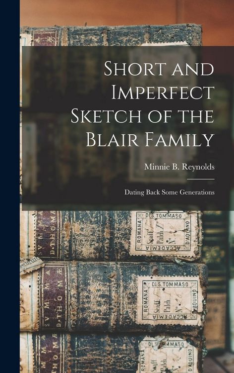 Produktbild: Short and Imperfect Sketch of the Blair Family; Dating Back Some Generations