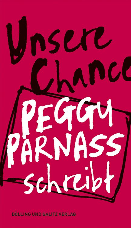 Produktbild: Unsere Chance. Peggy Parnass schreibt