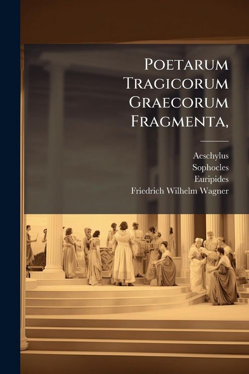 Produktbild: Poetarum Tragicorum Graecorum Fragmenta,