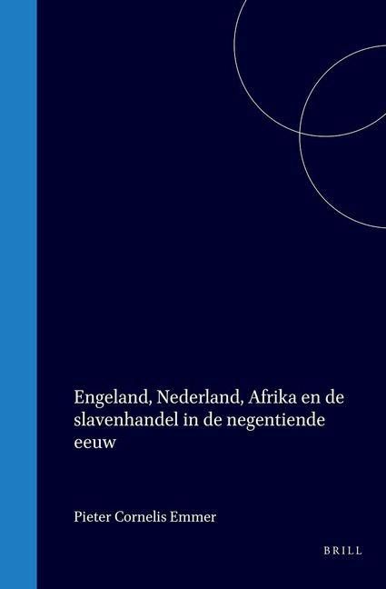 Produktbild: Engeland, Nederland, Afrika En de Slavenhandel in de Negentiende Eeuw