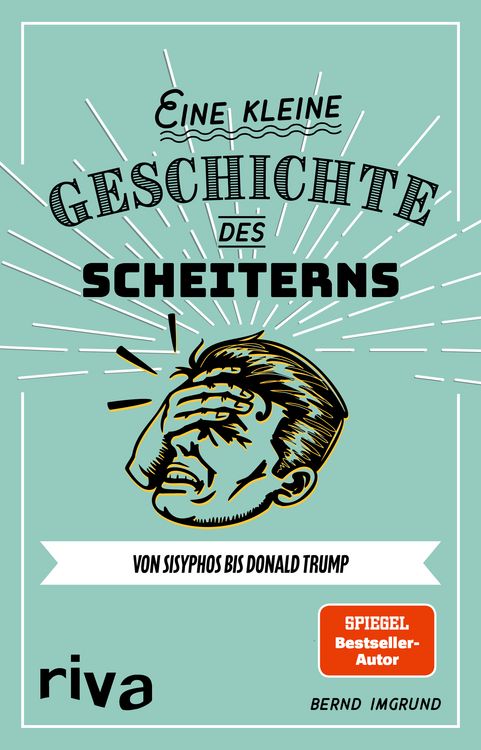 Produktbild: Imgrund, B: Eine kleine Geschichte des Scheiterns