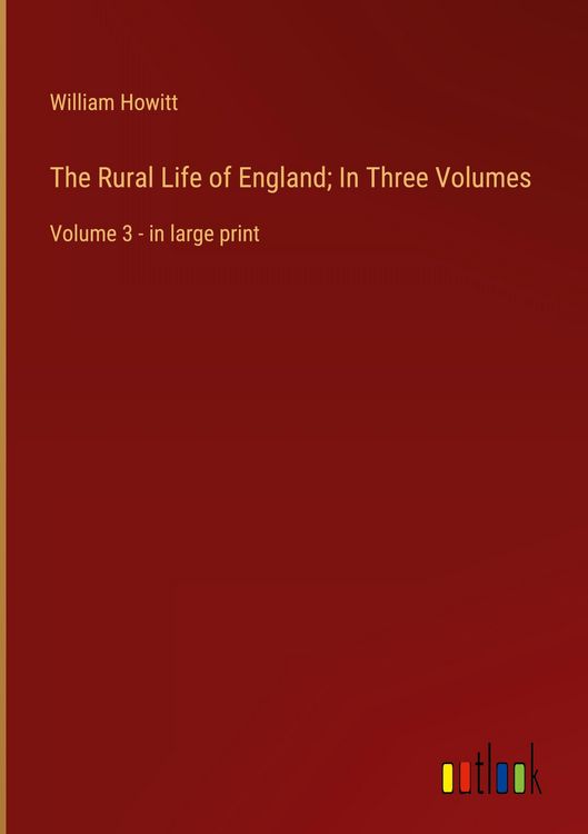 Produktbild: The Rural Life of England; In Three Volumes