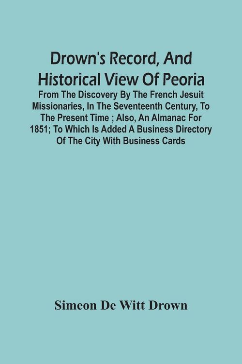 Produktbild: Drown'S Record, And Historical View Of Peoria