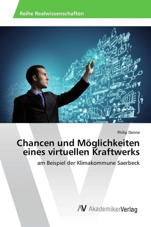 Produktbild: Denne, P: Chancen und M&ouml;glichkeiten eines virtuellen Kraftwe