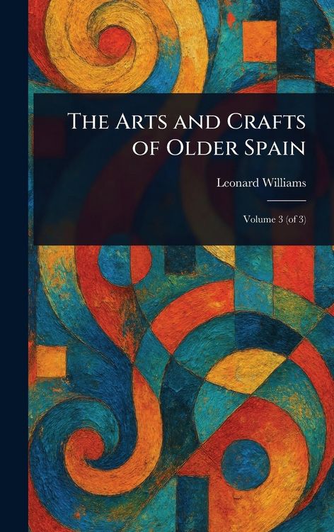 Produktbild: The Arts and Crafts of Older Spain
