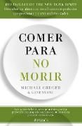 Produktbild: Comer Para No Morir: Descubre Los Alimentos Cient&iacute;ficamente Probados Que Previenen Y Curan Enfermedades / How Not to Die