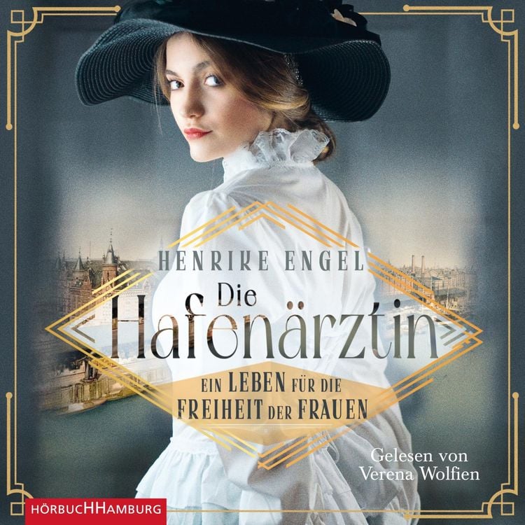 Produktbild: Die Hafenärztin. Ein Leben für die Freiheit der Frauen (Hafenärztin 1)