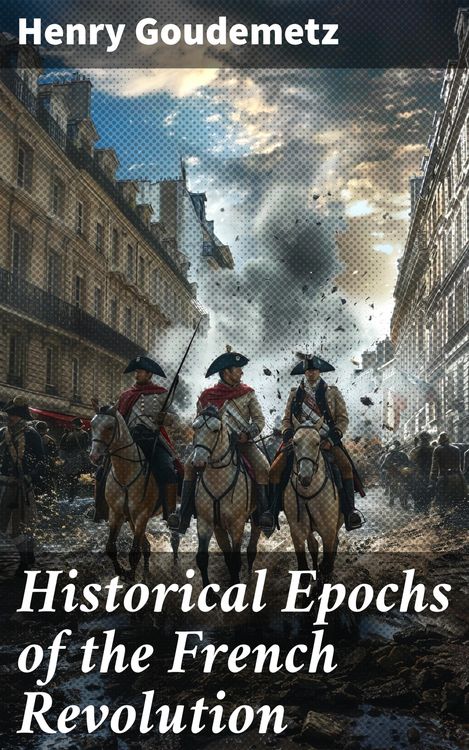 Produktbild: Historical Epochs of the French Revolution