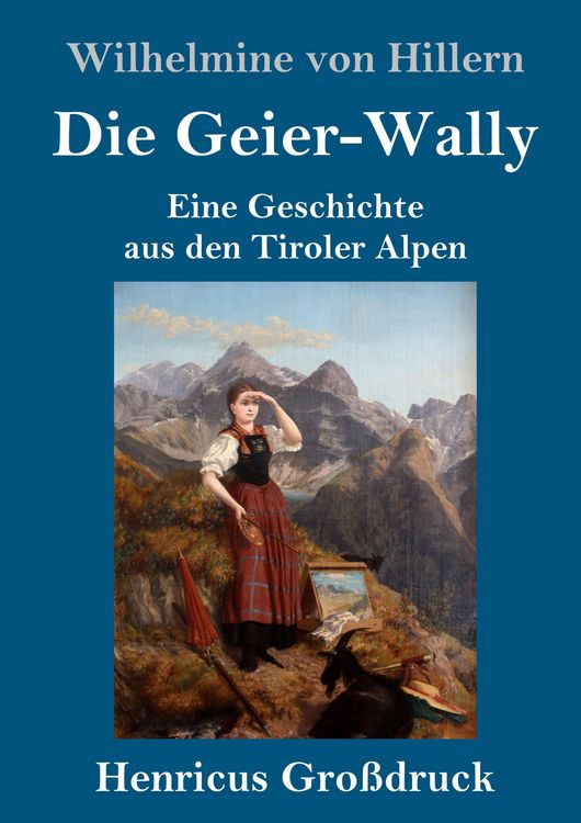 Produktbild: Die Geier-Wally (Gro&szlig;druck)