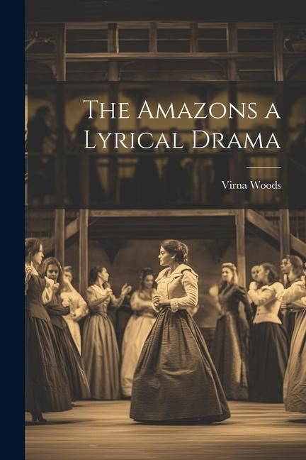 Produktbild: The Amazons a Lyrical Drama