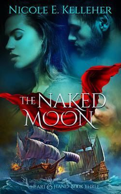 Produktbild: The Naked Moon, Book Three of Heart and Hand Series