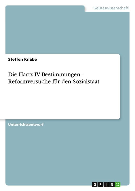 Produktbild: Die Hartz IV-Bestimmungen - Reformversuche f&uuml;r den Sozialstaat