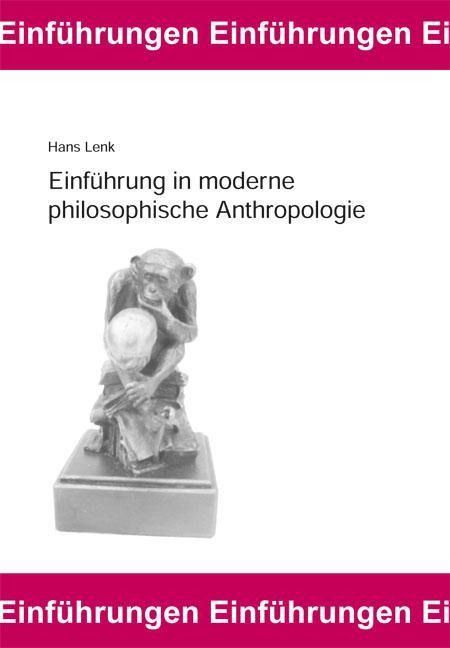 Produktbild: Lenk, H: Einf&uuml;hrung in moderne philosophische Anthropologie