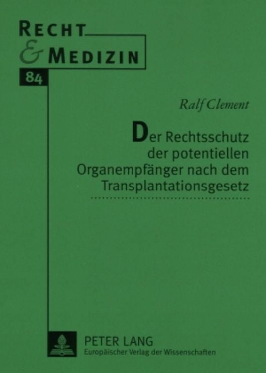 Produktbild: Der Rechtsschutz der potentiellen Organempf&auml;nger nach dem Transplantationsgesetz