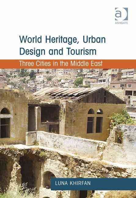 Produktbild: Khirfan, L: World Heritage, Urban Design and Tourism