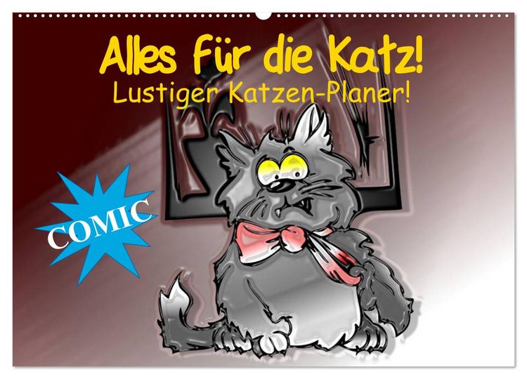 Produktbild: Alles f&uuml;r die Katz! Lustiger Katzen-Planer (Wandkalender 2026 DIN A2 quer), CALVENDO Monatskalender