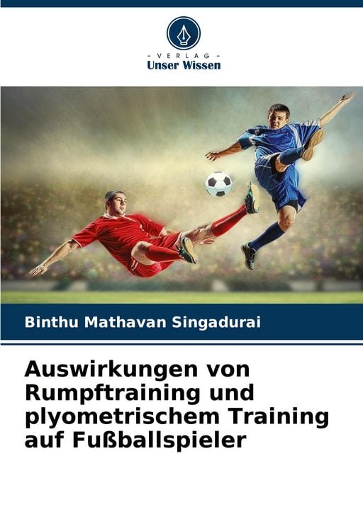 Produktbild: Auswirkungen von Rumpftraining und plyometrischem Training auf Fu&szlig;ballspieler