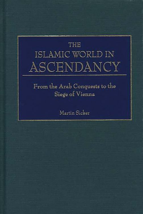 Produktbild: The Islamic World in Ascendancy