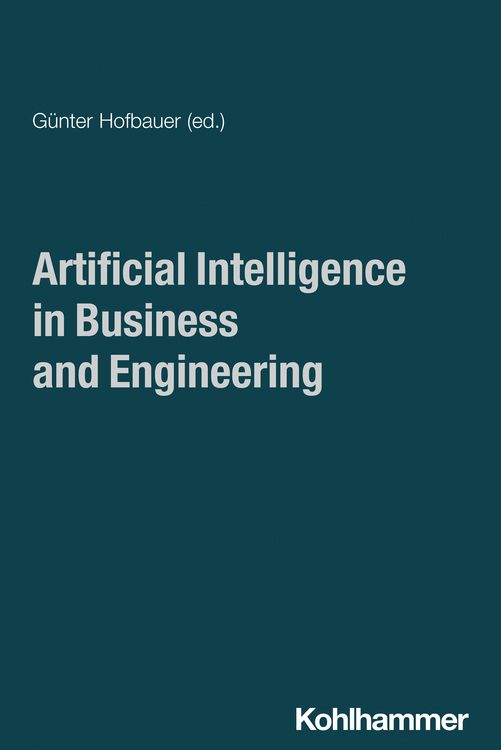 Produktbild: Artificial Intelligence in Business and Engineering